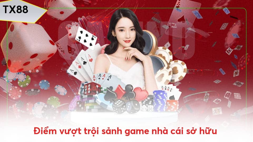 Điểm vượt trội tại sảnh game bài đổi thưởng TX88