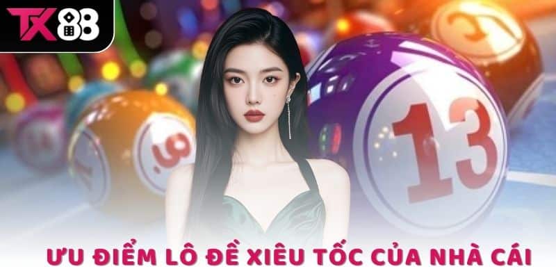 Ưu điểm lô đề siêu tốc của nhà cái thu hút hội viên